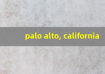 palo alto, california